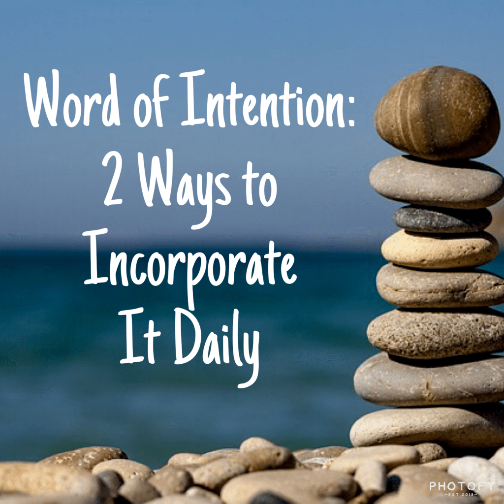 Word Of Intention 2 Ways To Incorporate It Daily Music Mind and Soul